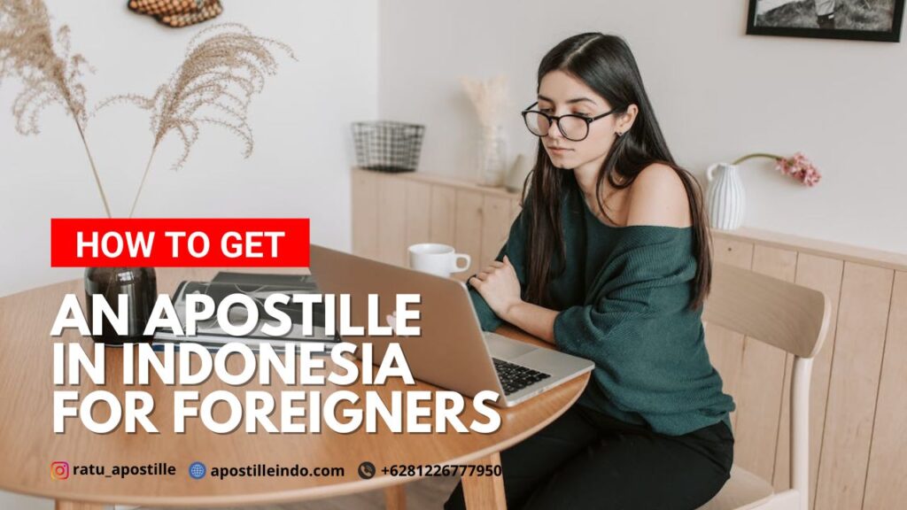 how to get an apostille in indonesia for foreigners
